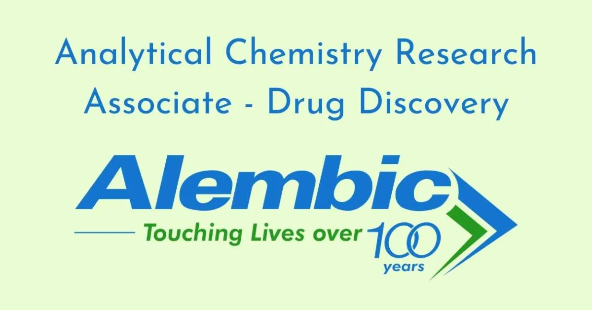 Alembic Pharma hiring Analytical Chemistry Research Associate - Drug Discovery