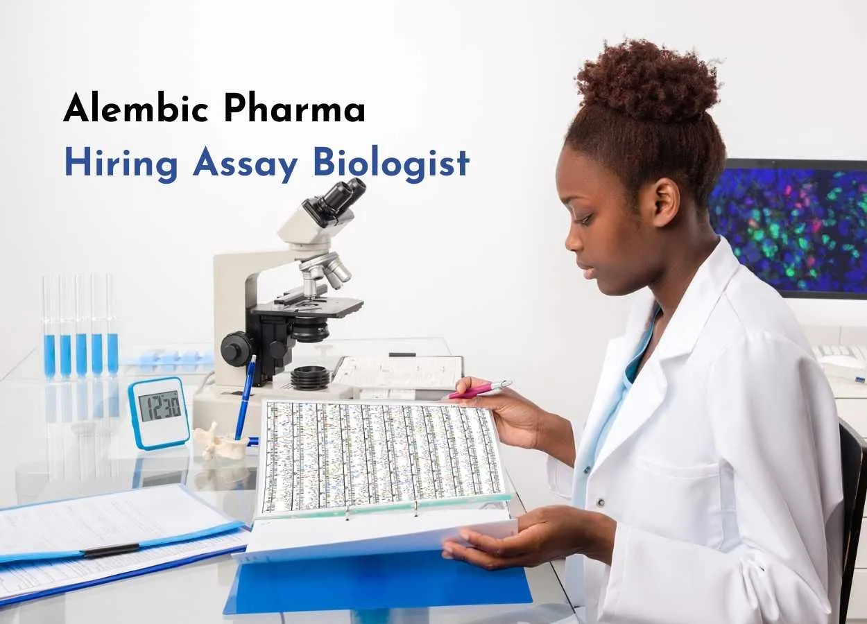 Alembic Pharma Hiring Assay Biologist