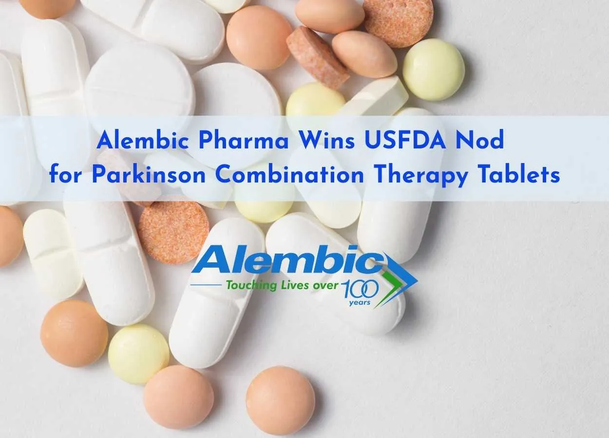 Alembic Pharma Wins USFDA Nod for Parkinson Combination Therapy Tablets