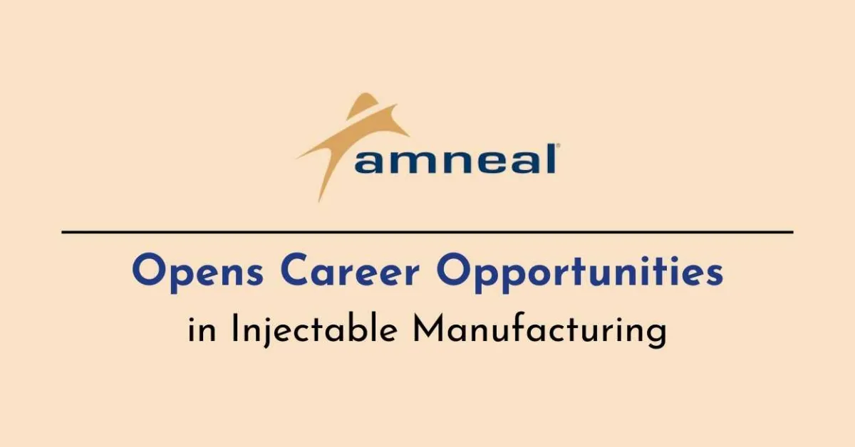 Amneal Pharmaceuticals Opens Career Opportunities in Injectable Manufacturing