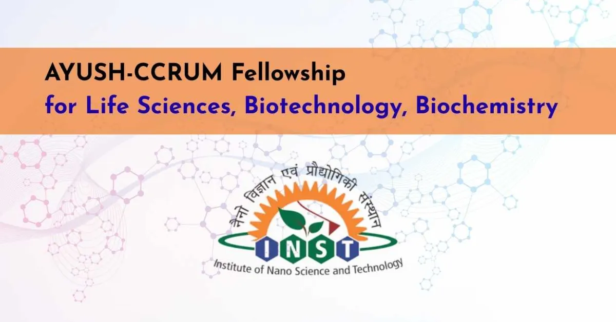 AYUSH-CCRUM Fellowship for Life Sciences, Biotechnology, Biochemistry