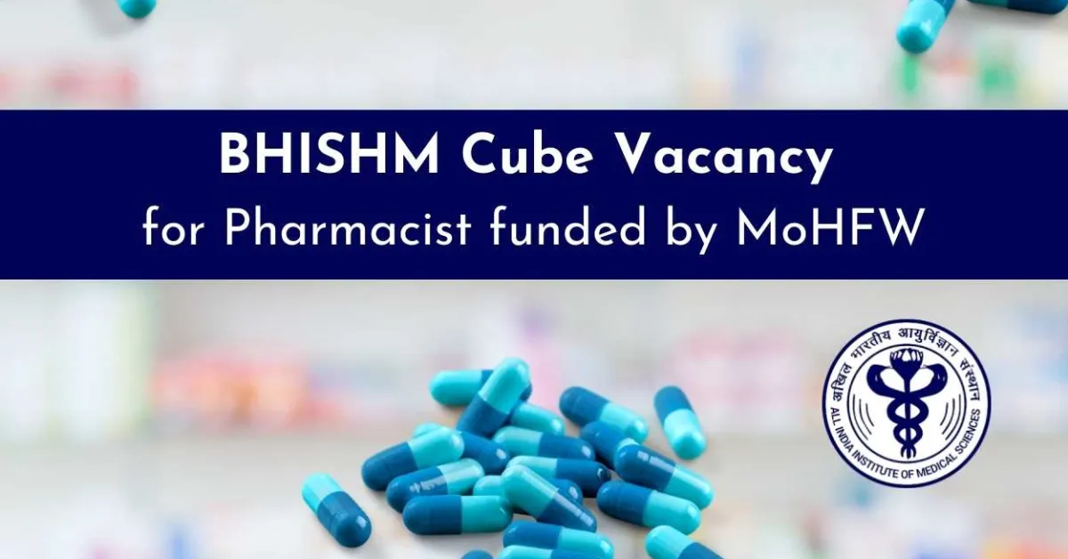 BHISHM Cube Vacancy for Pharmacist funded by MoHFW