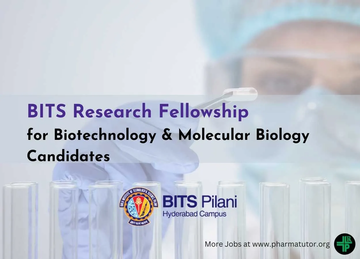 BITS Hyderabad Research Fellowship for Biotechnology & Molecular Biology Candidates