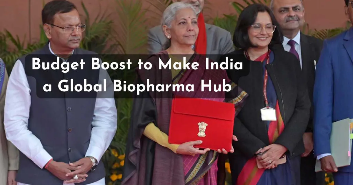 Budget Boost to Make India a Global Biopharma Hub