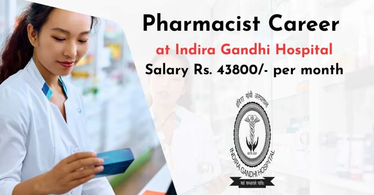 Career for Pharmacist at Indira Gandhi Hospital