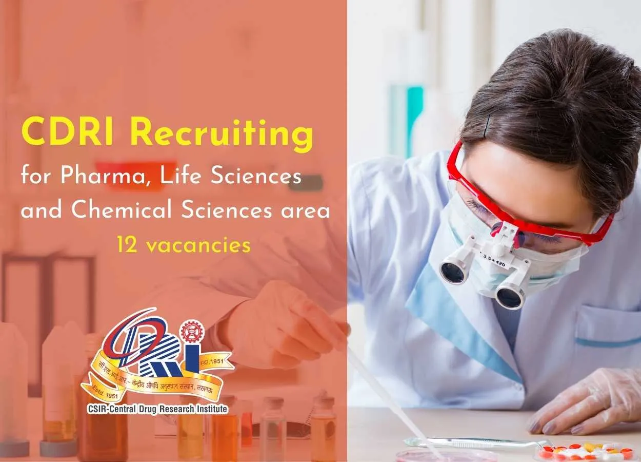 CDRI Recruiting for Pharma, Life Sciences and Chemical Sciences area