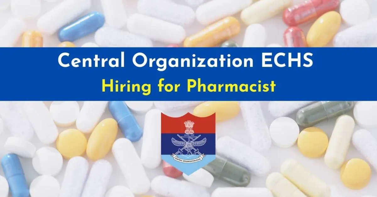 Central Organization ECHS Hiring for Pharmacist