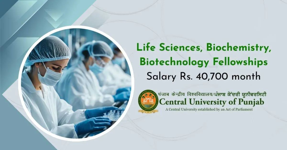 Central University of Punjab Announces Life Sciences, Biochemistry, Biotechnology Fellowships