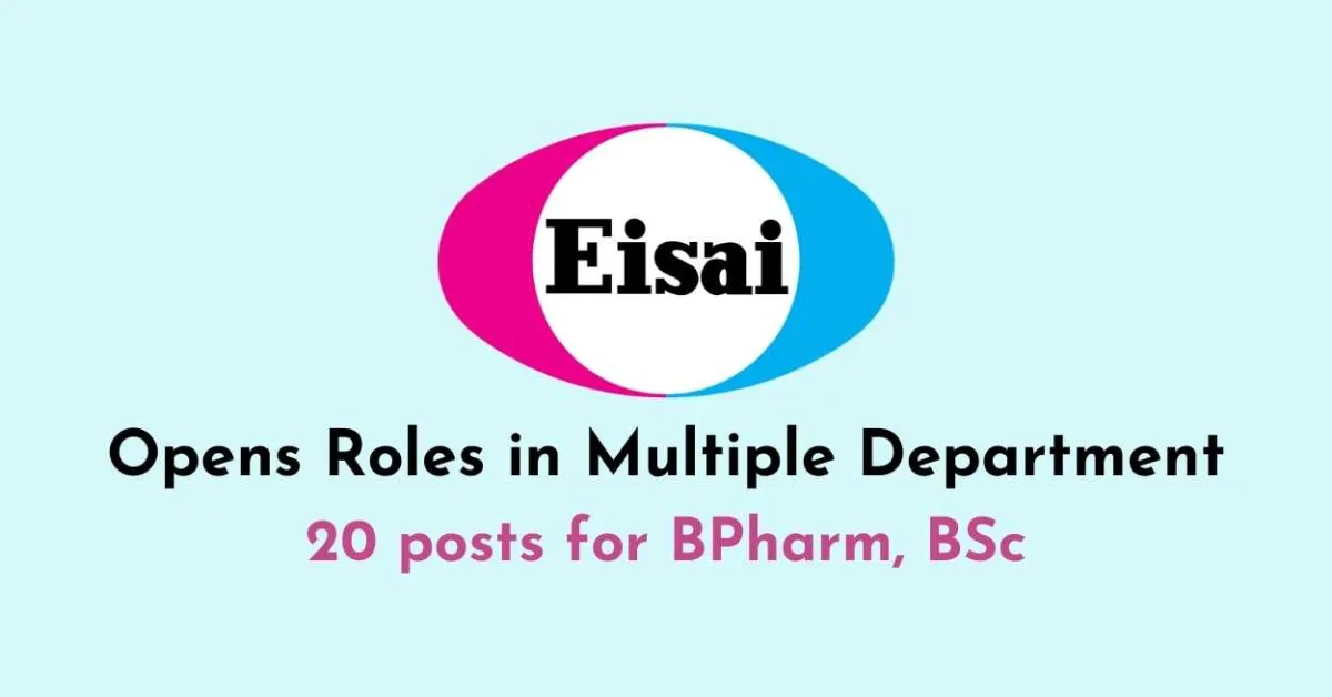 Eisai Pharmaceuticals Opens Roles in Multiple Department