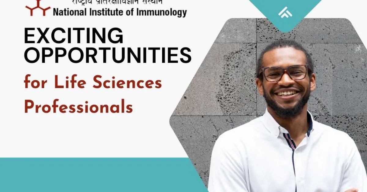 Exciting opportunities for Life Sciences Professionals at National Institute of Immunology
