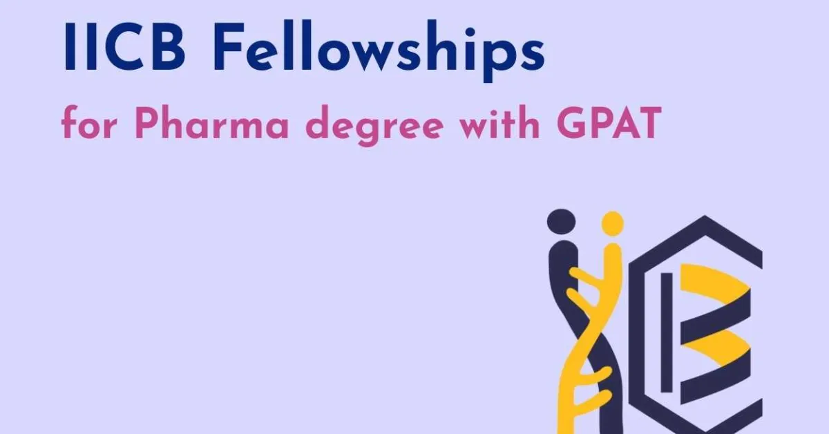 Fellowships for Pharma degree with GPAT at CSIR-IICB