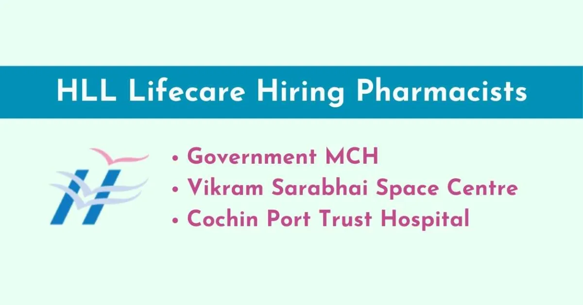 HLL Lifecare Hiring Pharmacists for Government MCH, VSSC, Cochin Port Trust Hospital