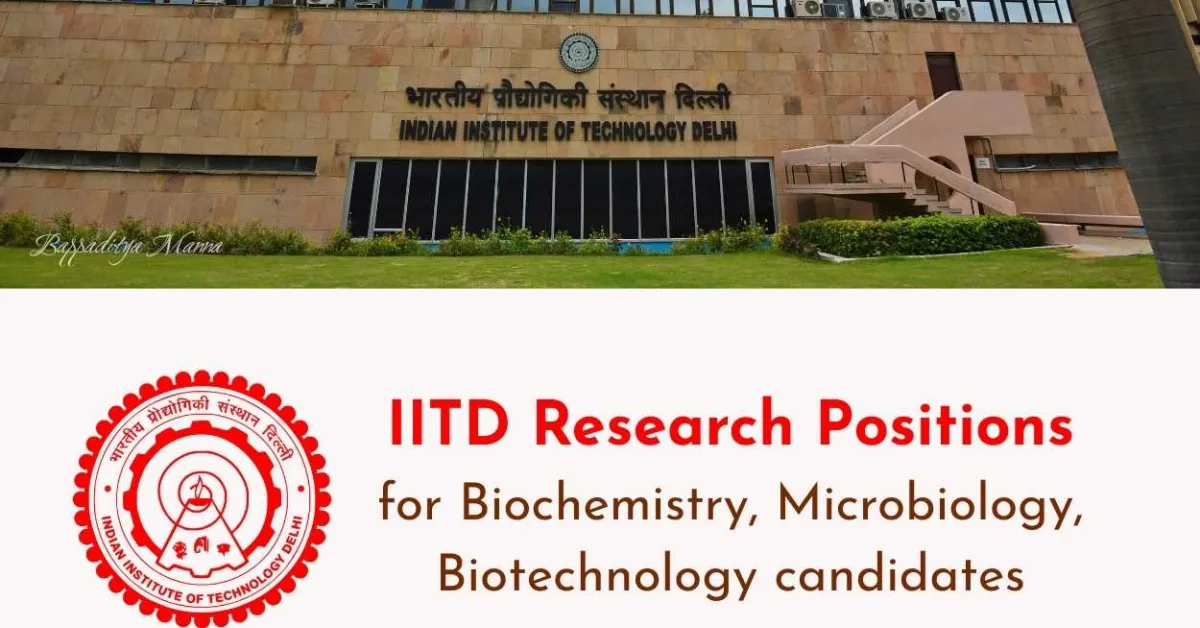 IITD Announces Research Positions for Biochemistry, Microbiology, Biotechnology candidates