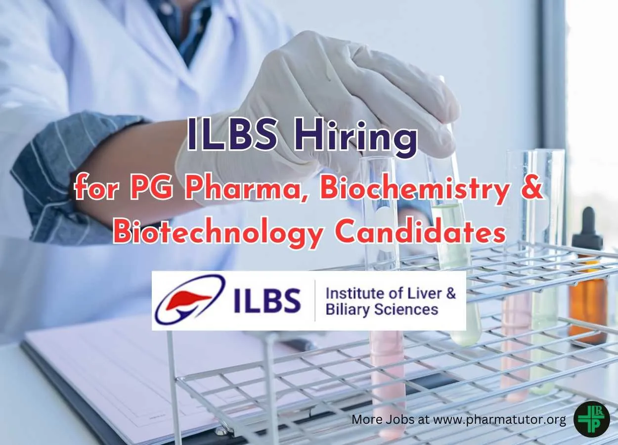 ILBS hiring for PG Pharma, Biochemistry & Biotechnology Candidates