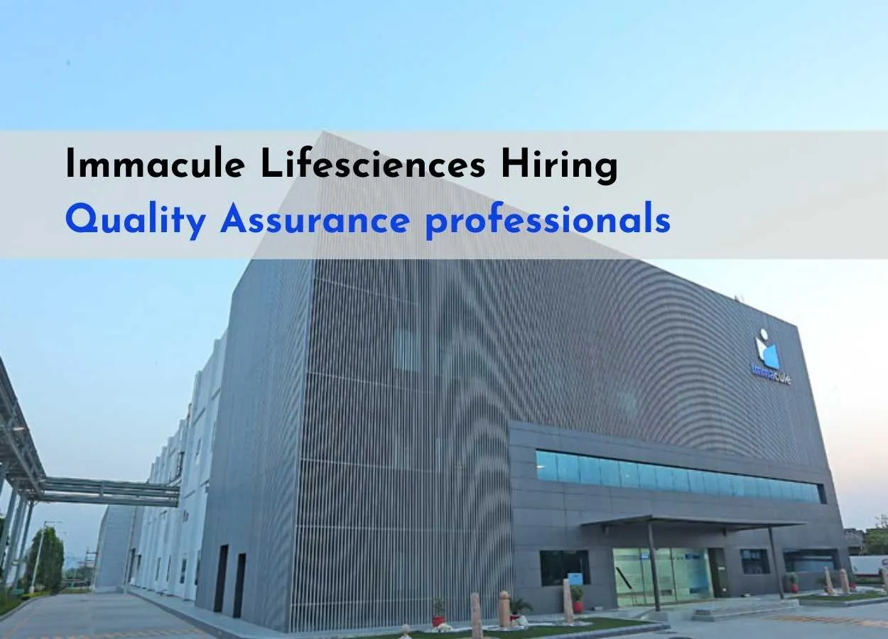 Immacule Lifesciences Hiring Quality Assurance professionals