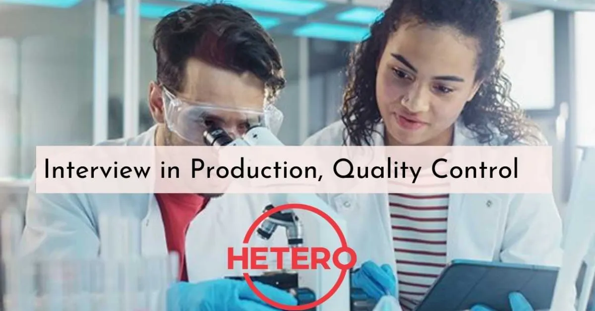Interview in Production, Quality Control at Hetero