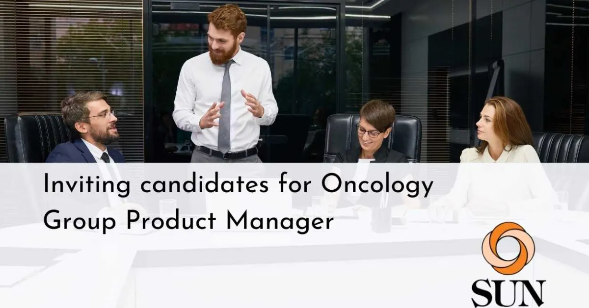 Inviting candidates for Oncology Group Product Manager at Sun Pharma