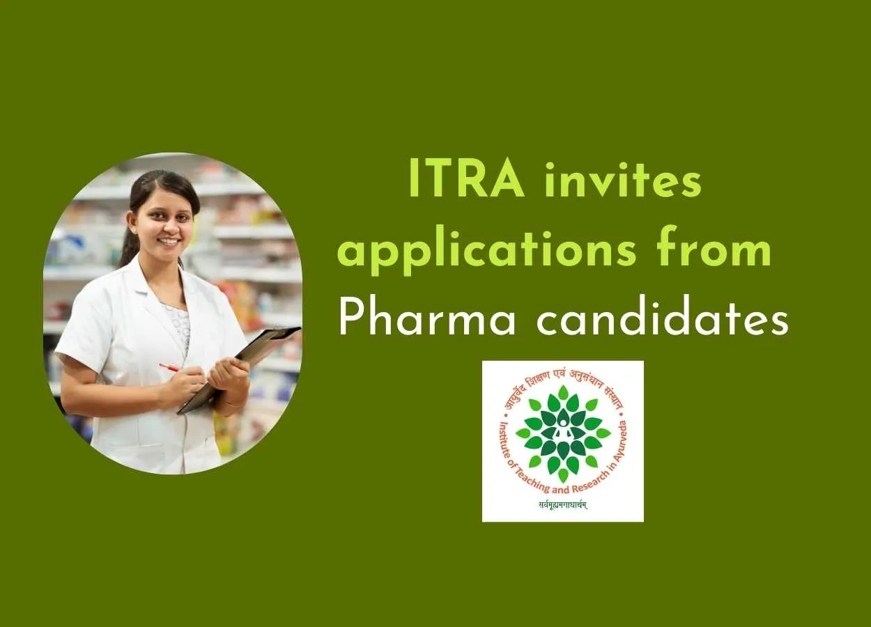 ITRA invites applications from Pharma candidates