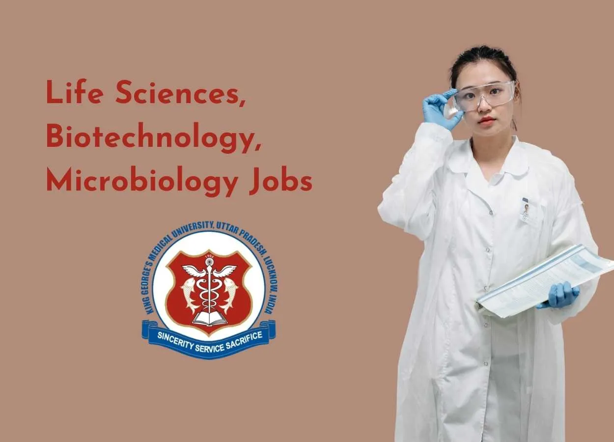 Life Sciences, Biotechnology, Microbiology Jobs in Department of Microbiology, KGMU