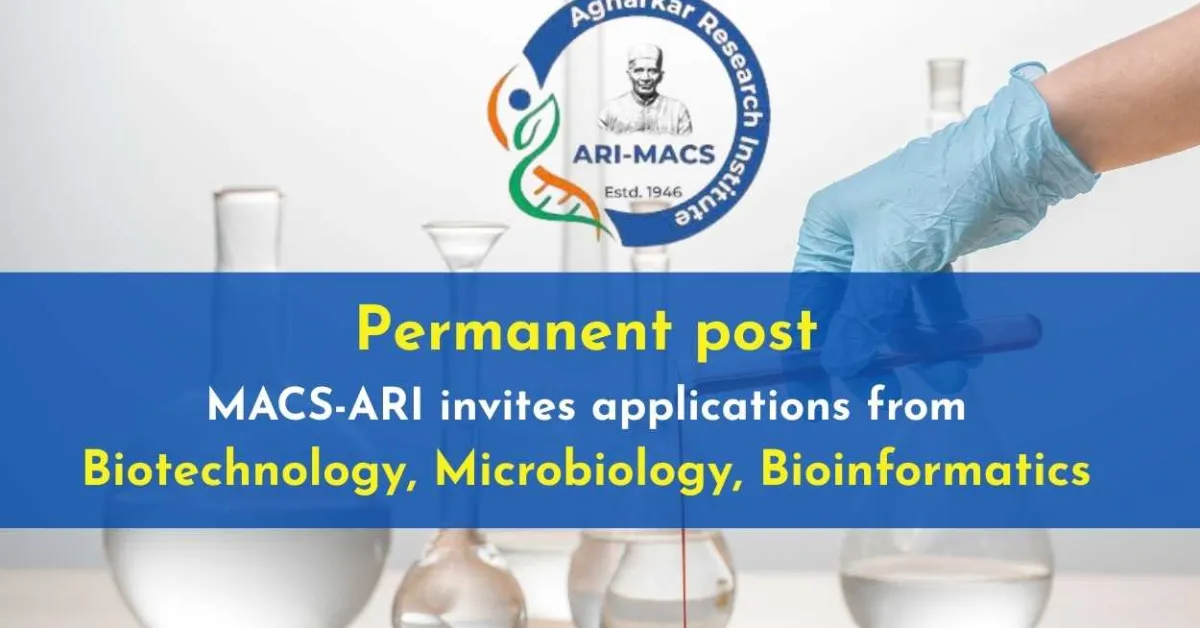 MACS-ARI invites applications from Biotechnology, Microbiology, Bioinformatics - Permanent post