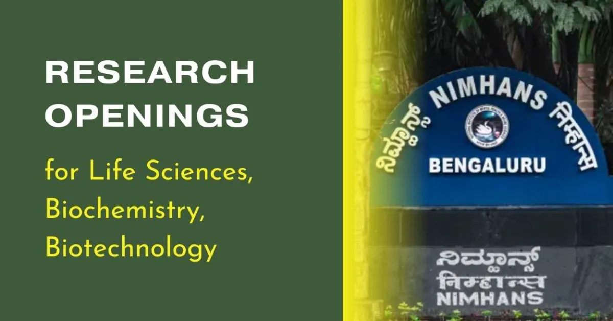 NIMHANS Research Openings : vacancies for Life Sciences, Biochemistry, Biotechnology