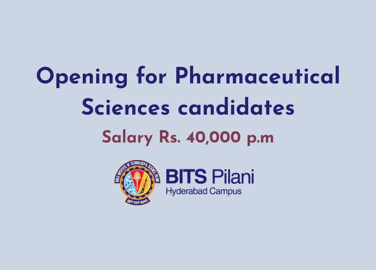 Opening for Pharmaceutical Sciences candidates at Department of Pharmacy, BITS Hyderabad Campus