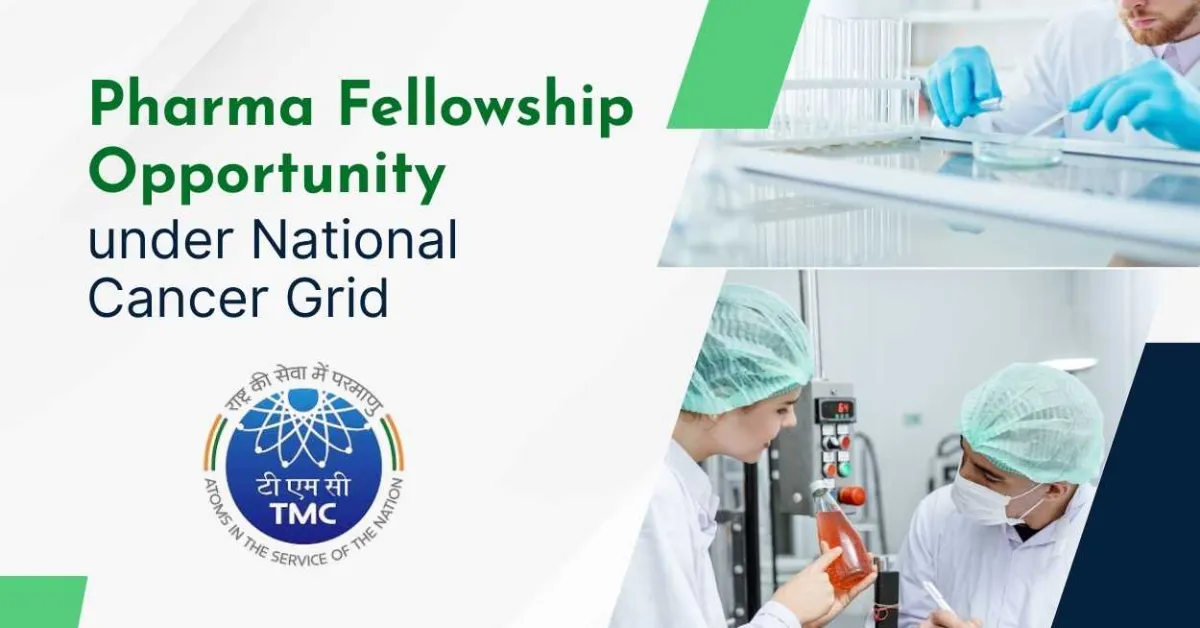 Pharma Fellowship Opportunity under National Cancer Grid, TMC