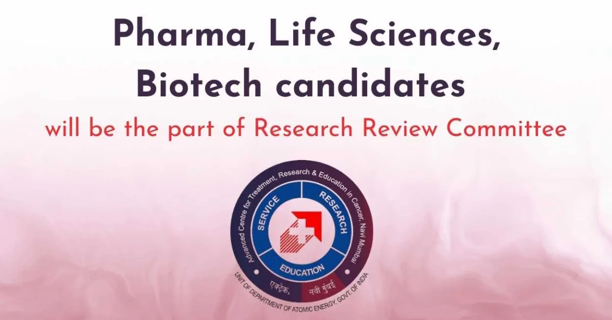 Pharma, Life Sciences, Biotech candidates will be the part of Research Review Committee of TMC-ACTREC