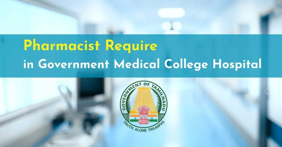 Pharmacist Require in Government Medical College Hospital