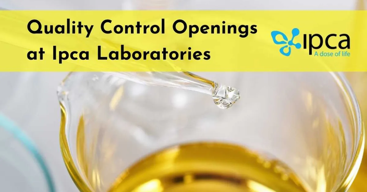 Quality Control Openings at Ipca Laboratories