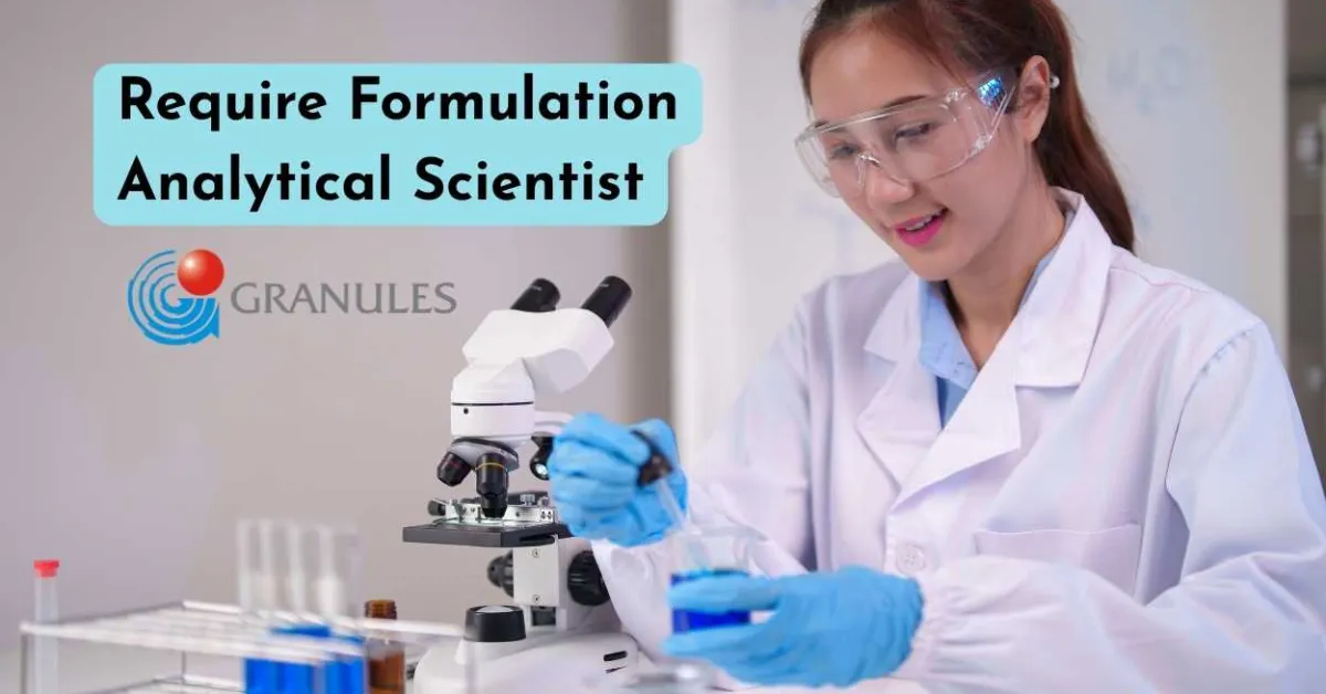Require Formulation Analytical Scientist at Granules India