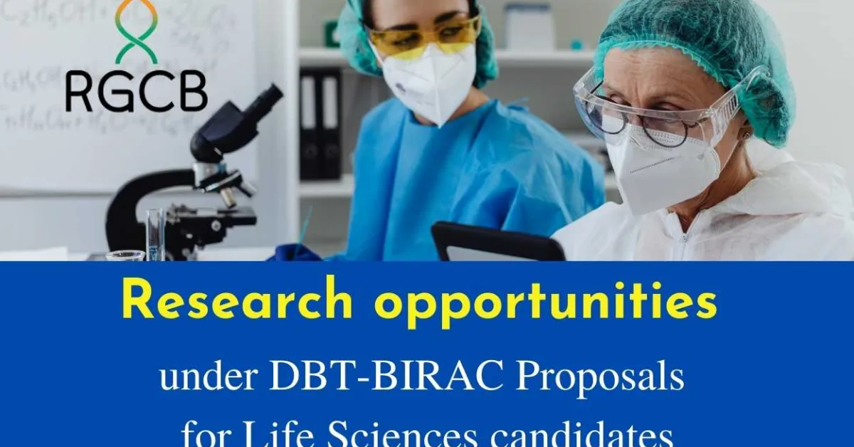 Research opportunities under DBT-BIRAC Proposals for Life sciences candidates at RGCB