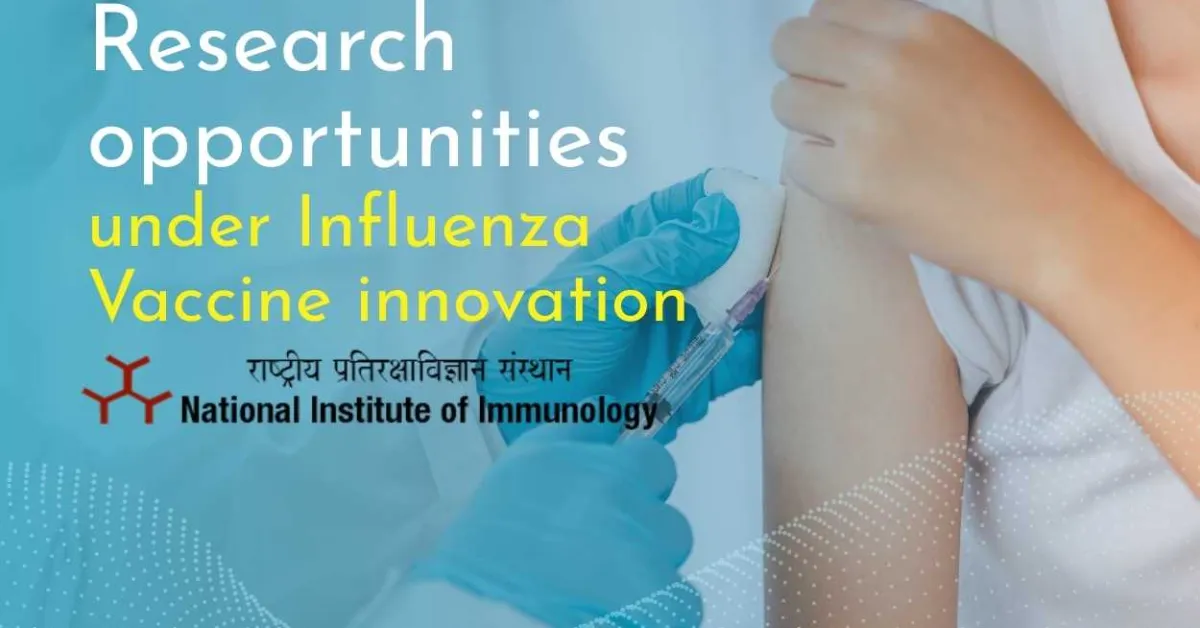 Research opportunities under Influenza Vaccine innovation at National Institute of Immunology
