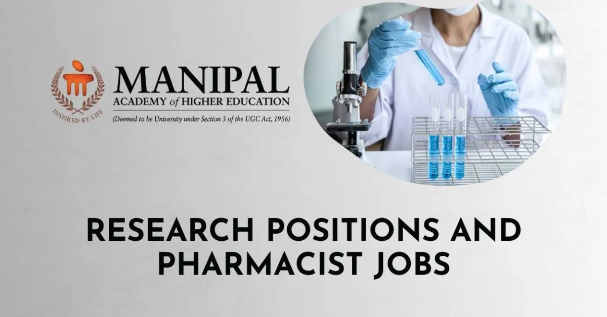 Research Positions and Pharmacist Jobs at Manipal Academy of Higher Education