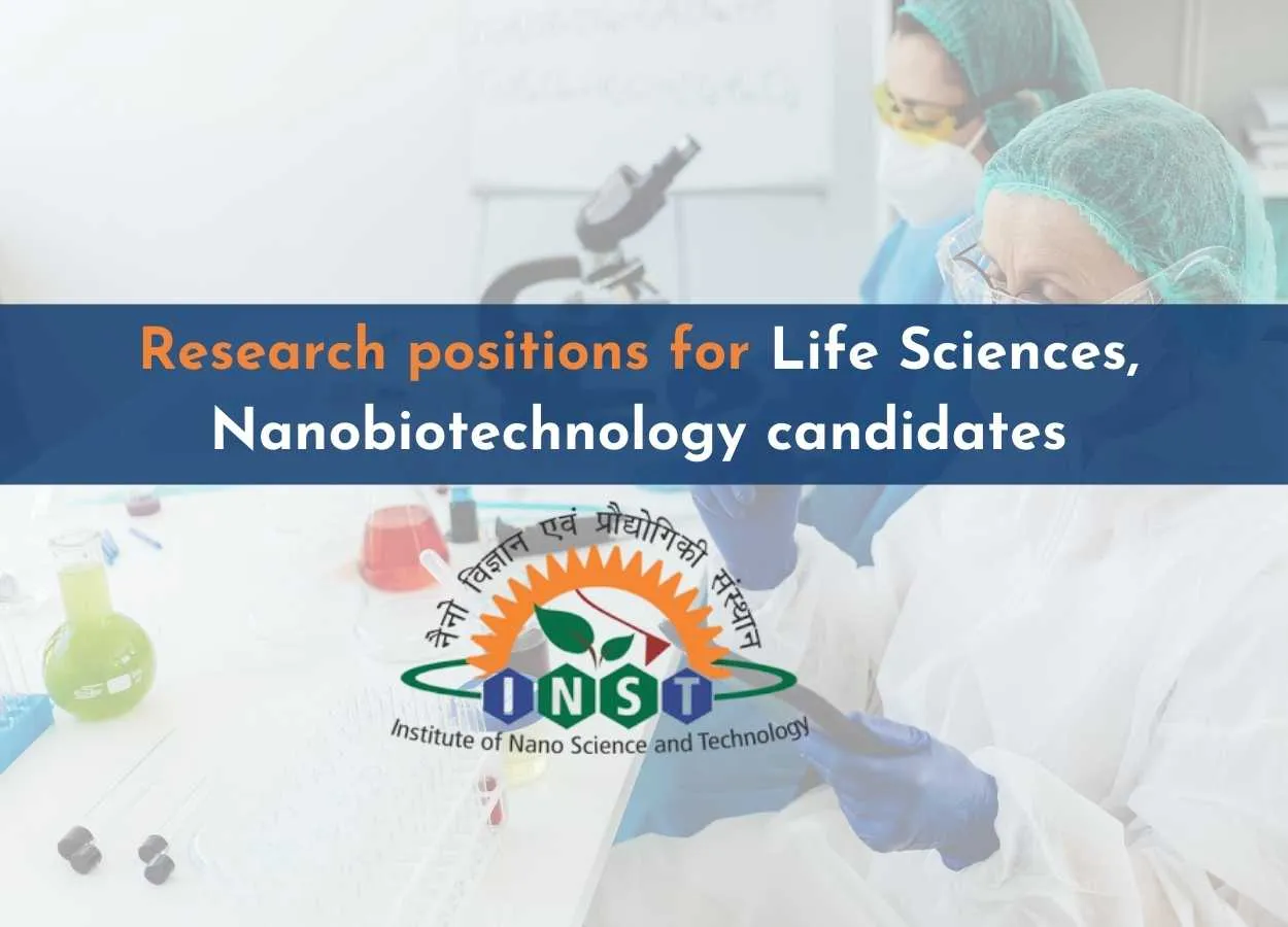 Research positions for Life Sciences, Nanobiotechnology candidates at INST