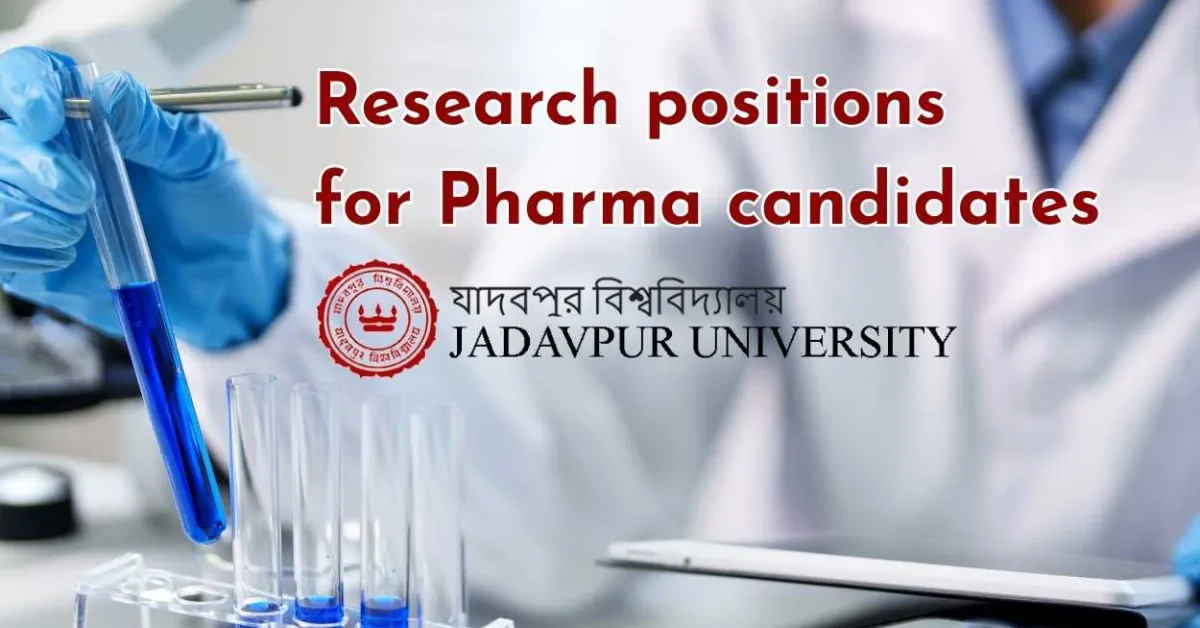 Research positions for Pharma candidates at Jadavpur University