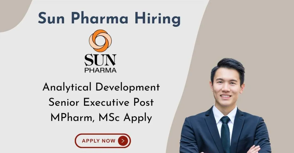 Sun Pharma Hiring Analytical Development Senior Executive
