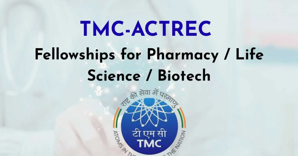 TMC-ACTREC Fellowships for Pharmacy / Life Science / Biotech