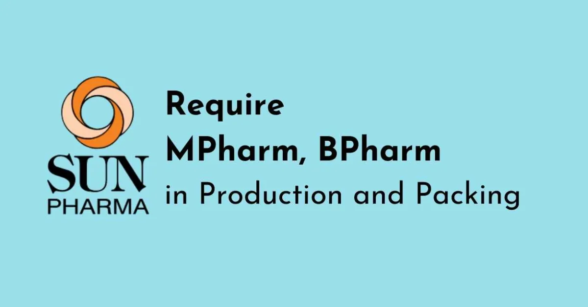 Walk In Drive for MPharm, BPharm in Production and Packing at Sun Pharma