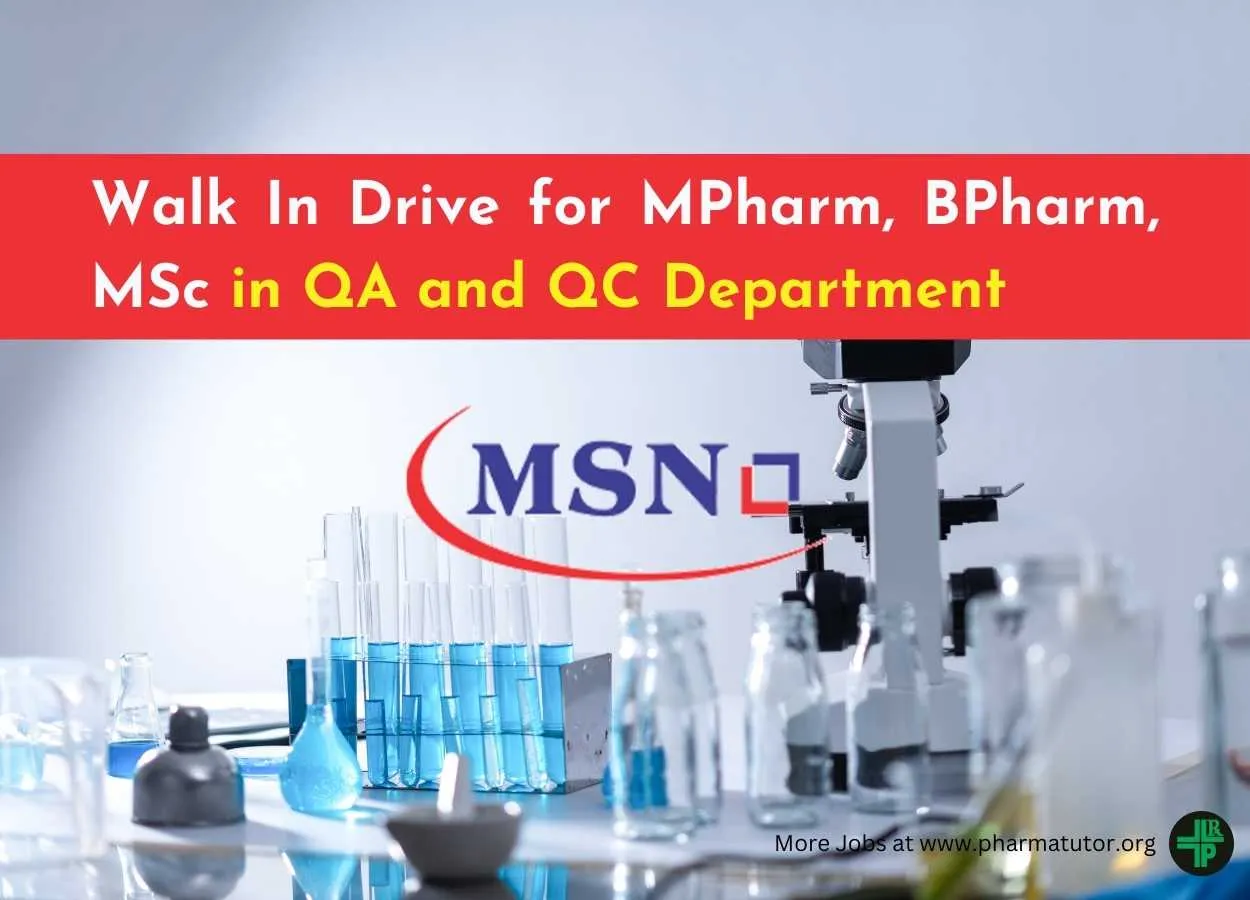 Walk In Drive for MPharm, BPharm, MSc in QA and QC Department at MSN Group