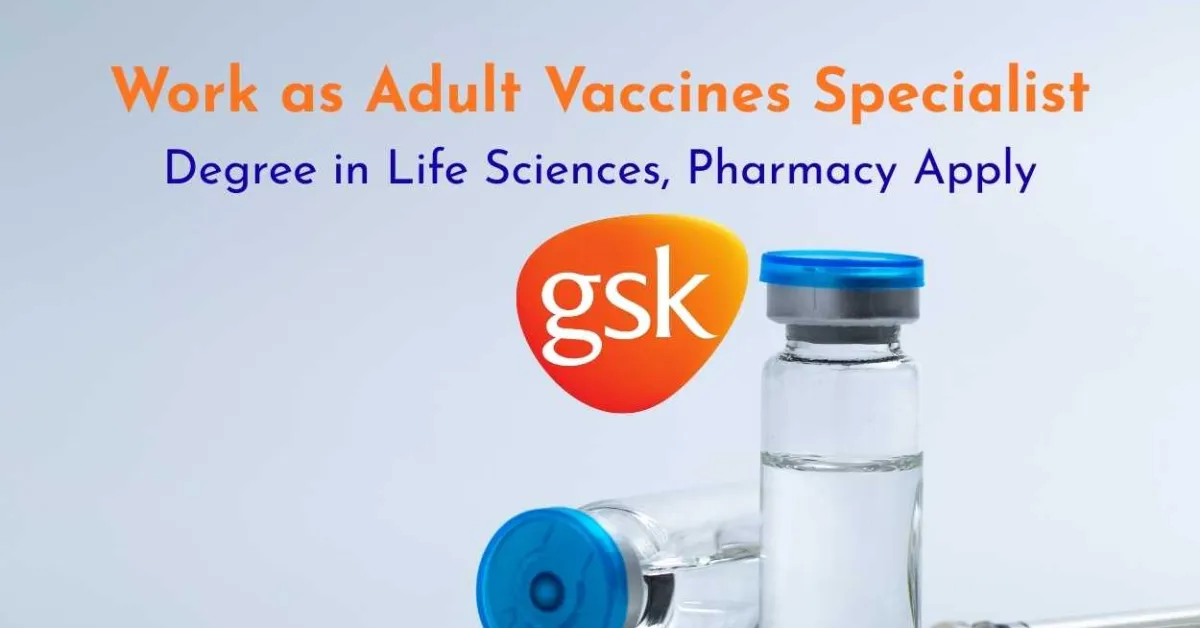 Work as Adult Vaccines Specialist at GSK
