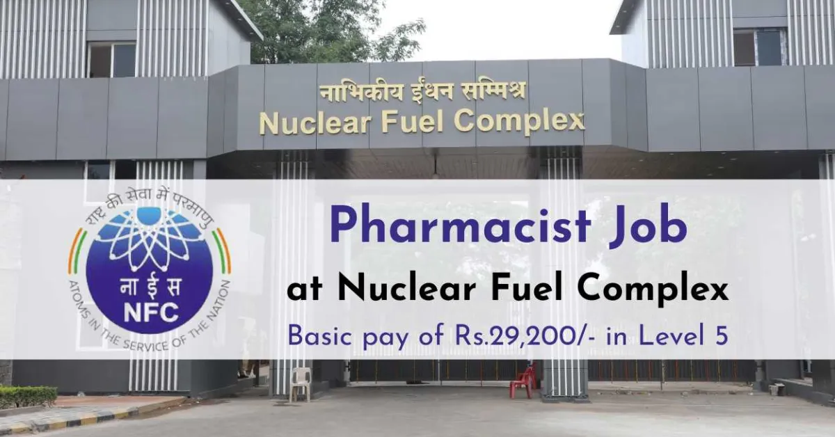 Nuclear Fuel Complex invites applications for Pharmacist