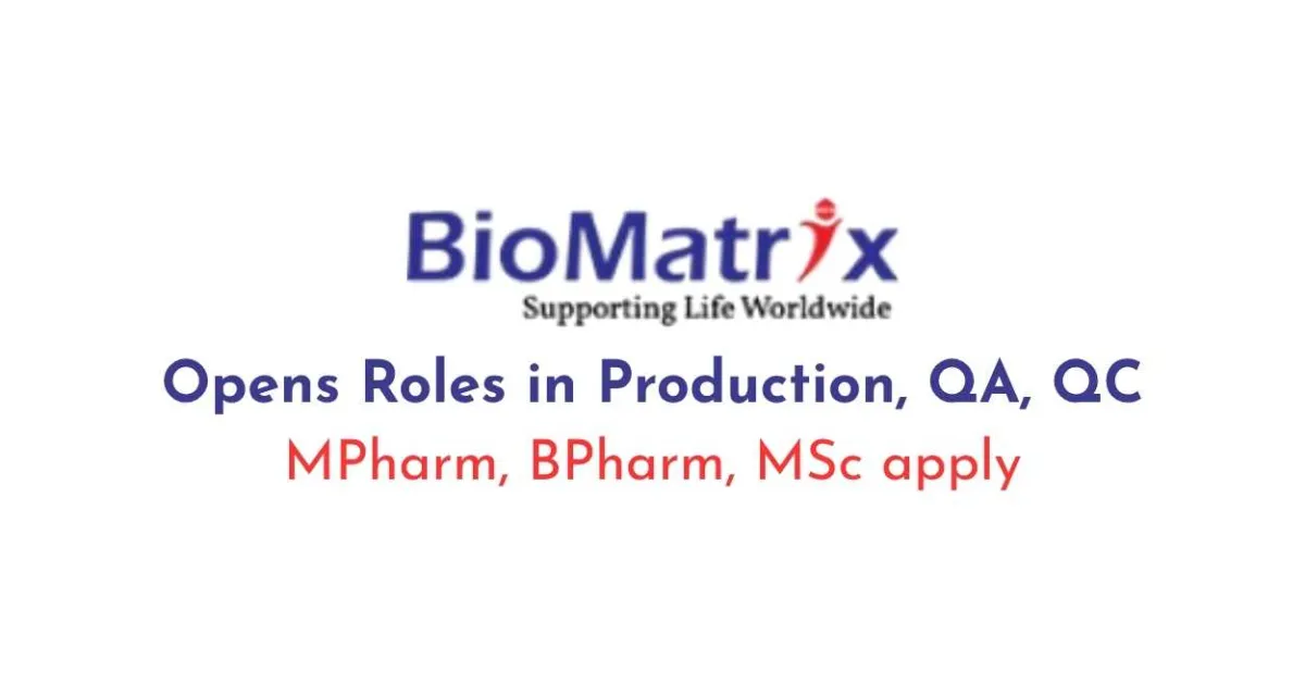 BioMatrix Opens Roles in Production, QA, QC