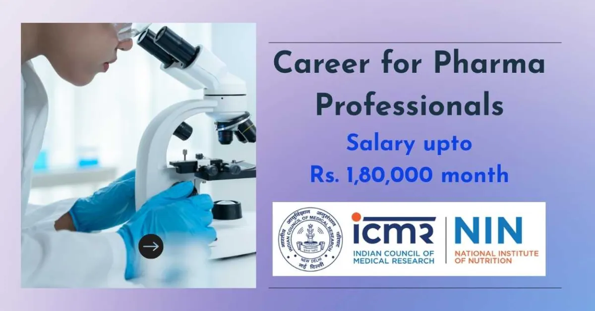 Career for Pharma Professionals at National Institute of Nutrition