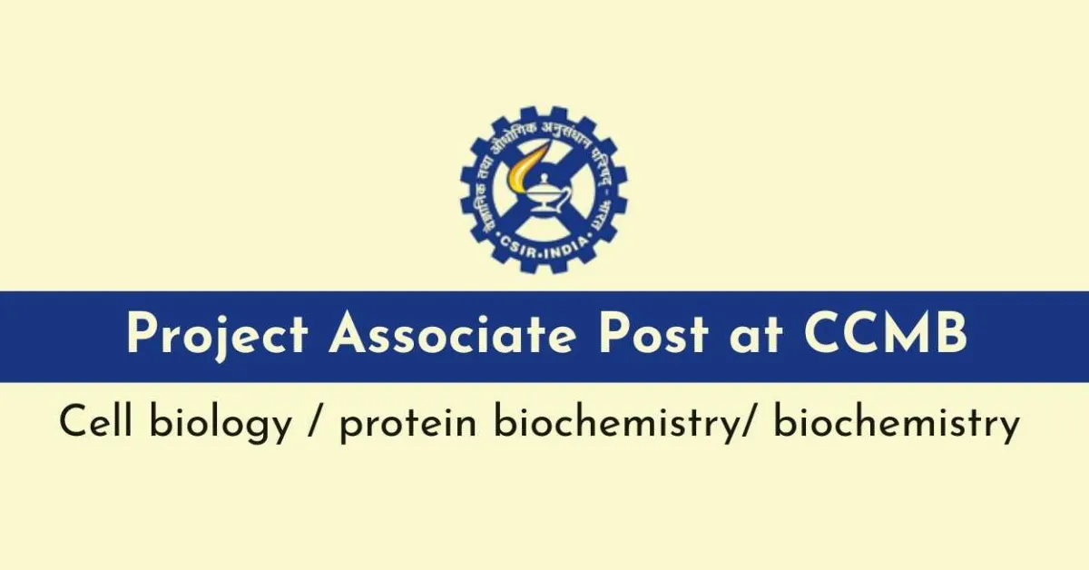 Centre for Cellular and Molecular Biology looking for Project Associate