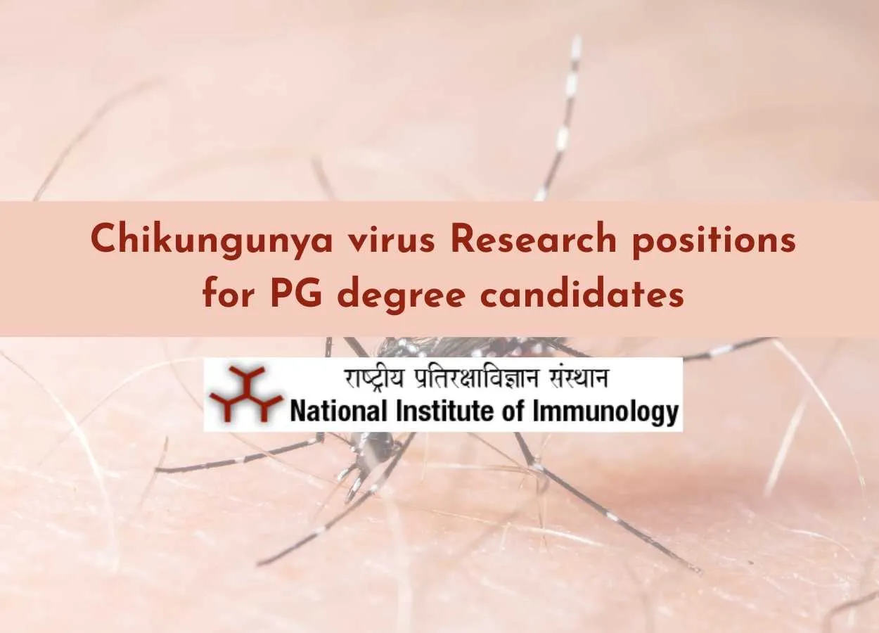 Chikungunya virus Research positions for PG degree candidates at NII