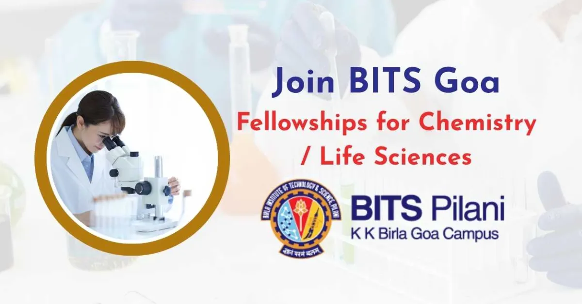 Fellowships for Chemistry / Life Sciences at BITS Goa Campus
