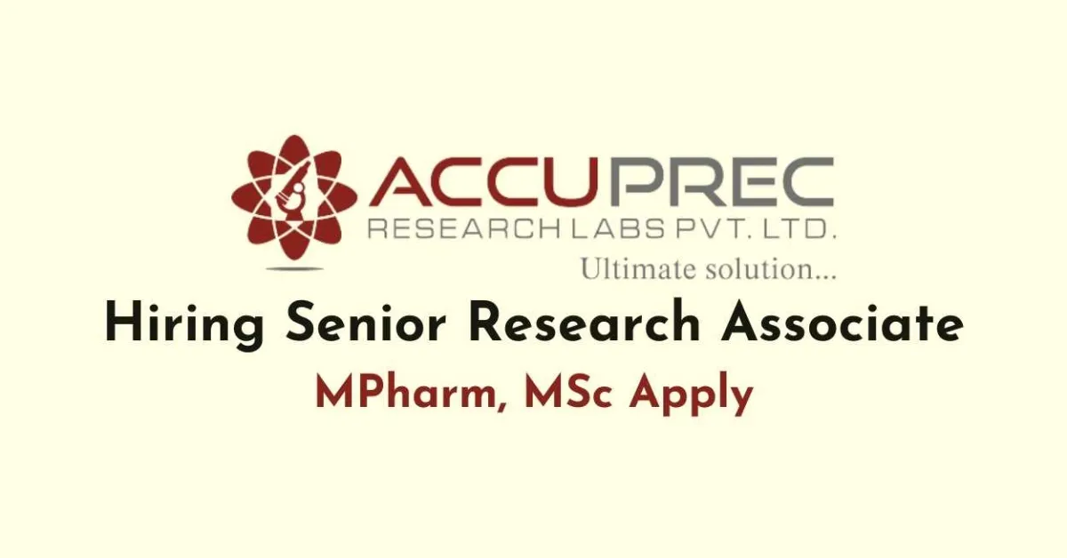 Hiring Senior Research Associate at Accuprec Research
