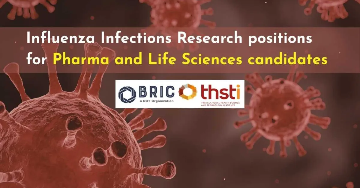 Influenza Infections Research positions for Pharma and Life Sciences candidates at THSTI