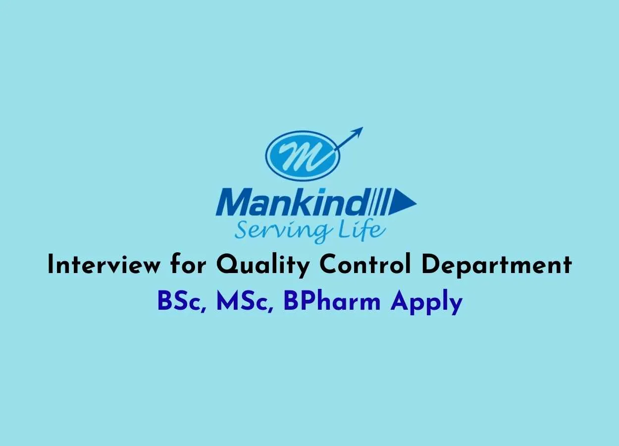 Interview for Quality Control Department at Mankind Pharma 